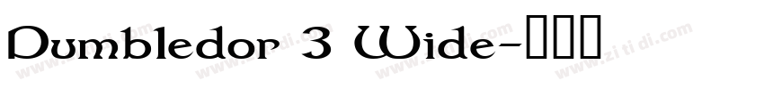 Dumbledor 3 Wide字体转换